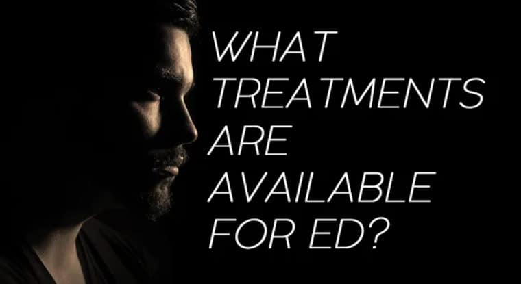 What Treatments Are Available For ED?