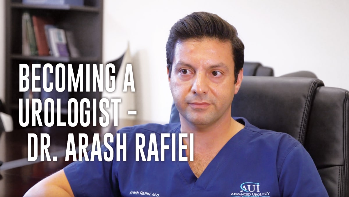 Becoming a Urologist – Dr. Arash Rafiei
