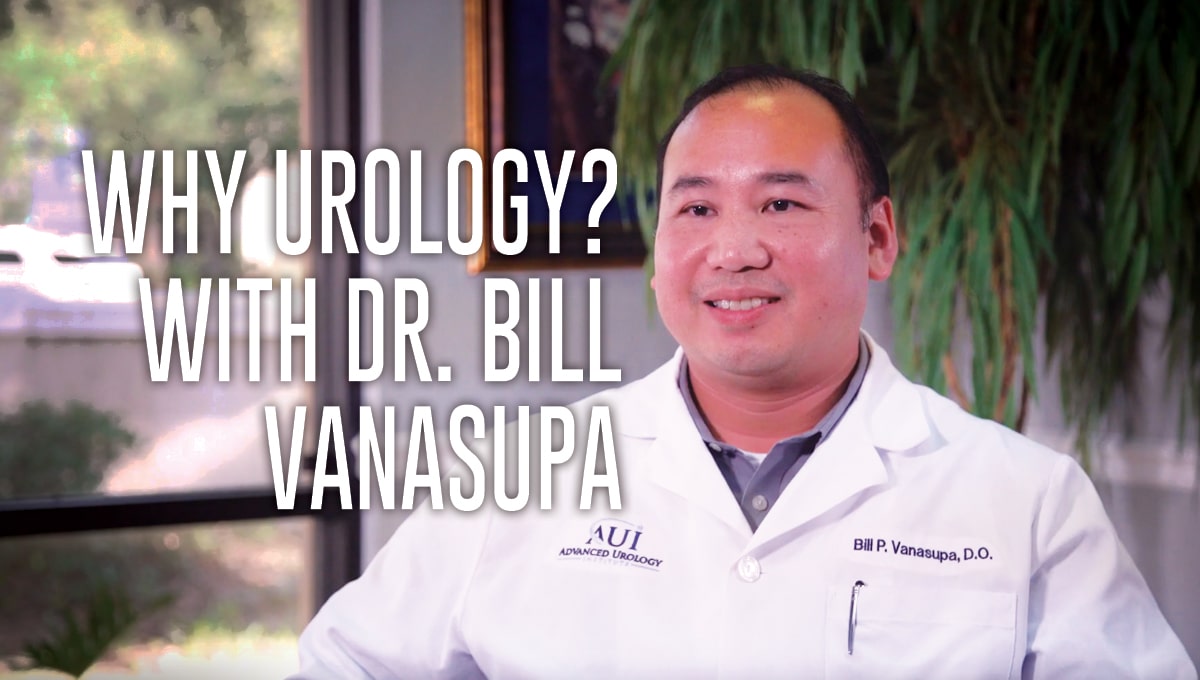 Why Urology? with Dr. Bill Vanasupa