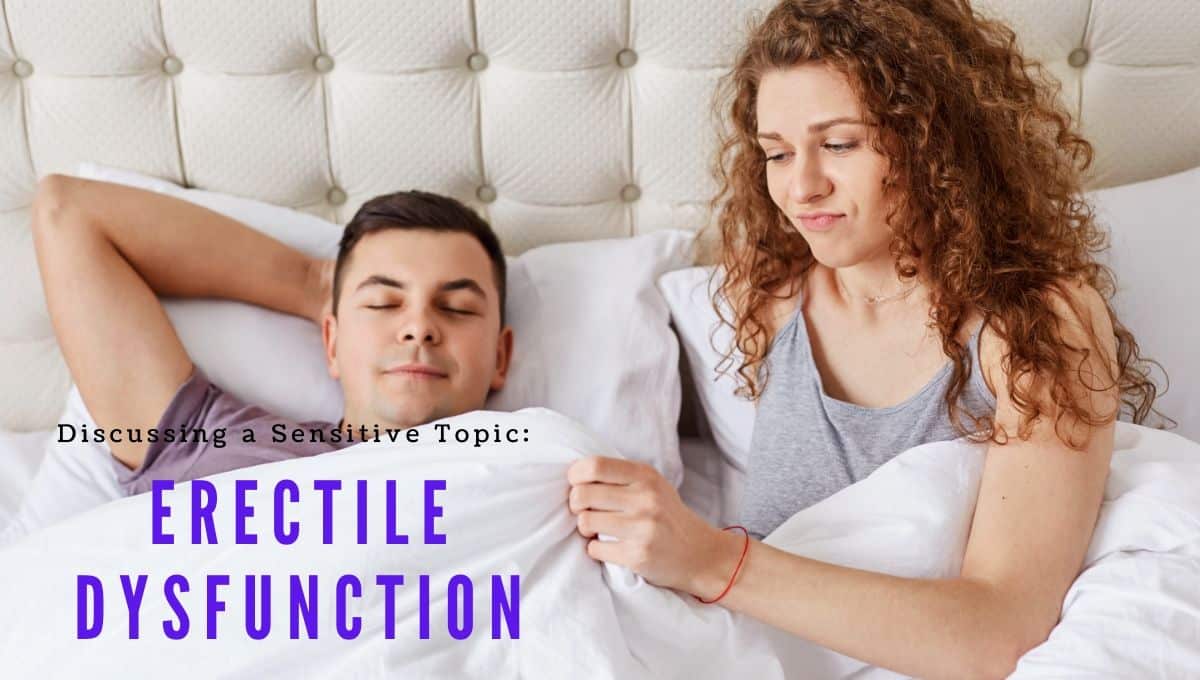 Discussing a Sensitive Topic: Erectile Dysfunction