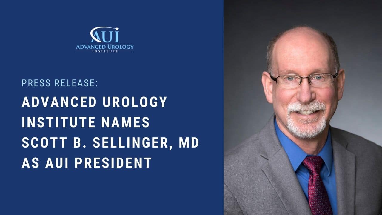 Advanced Urology Institute Names Scott B. Sellinger, MD as AUI President