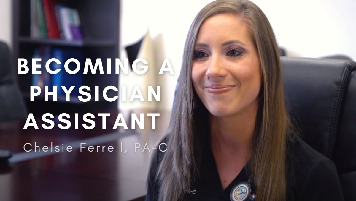 Becoming a Physician Assistant – Chelsie Ferrell, PA-C