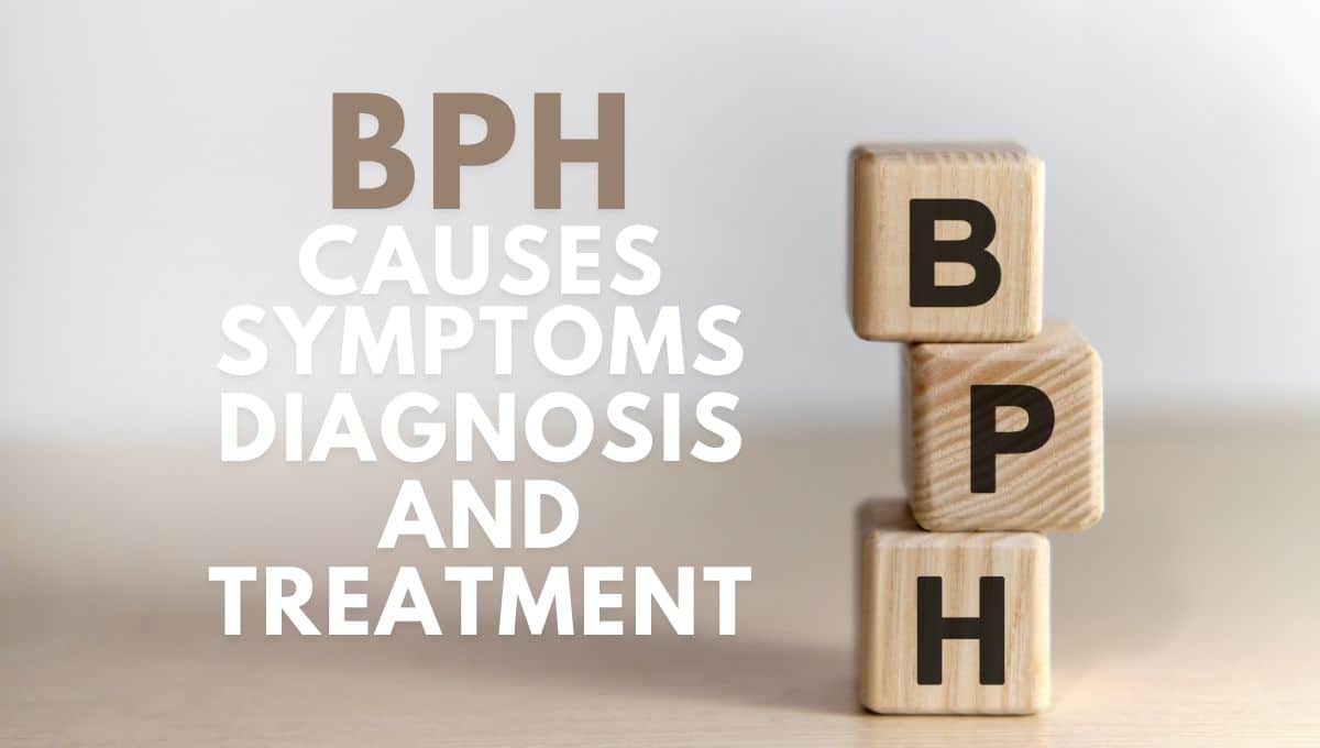 What Causes BPH, and How is it Diagnosed & Treated by Dr. David Harris?