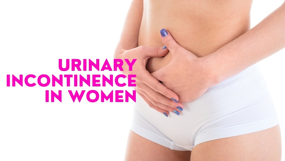Urinary Incontinence in Women