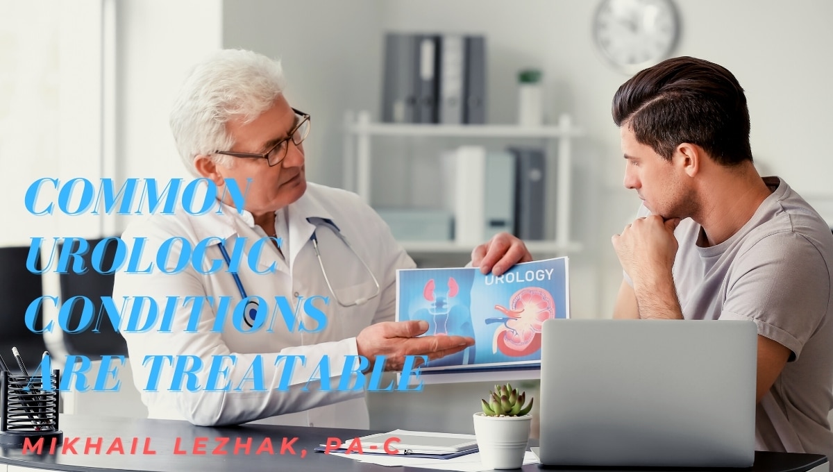 Common Urologic Conditions Are Treatable
