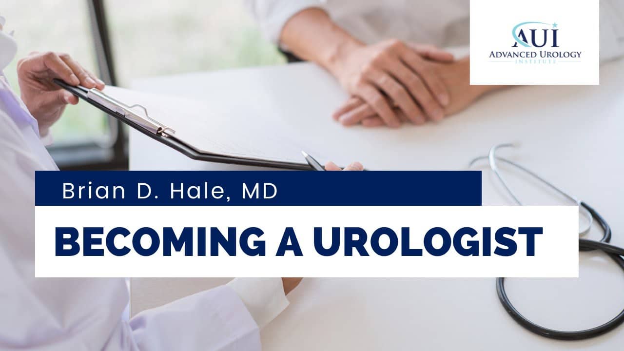How Did Dr. Brian Hale Become a Urologist?