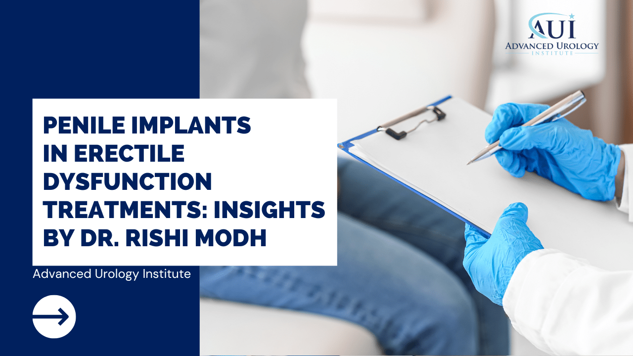 Penile Implants in Erectile Dysfunction Treatments: Insights by Dr. Rishi Modh