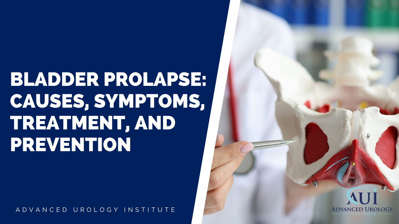 Bladder Prolapse: Causes, Symptoms, Treatment, and Prevention