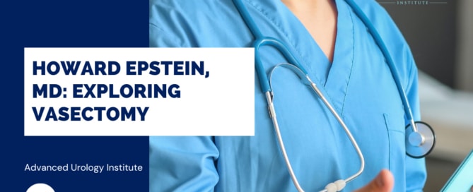 Howard Epstein, MD: Exploring Vasectomy