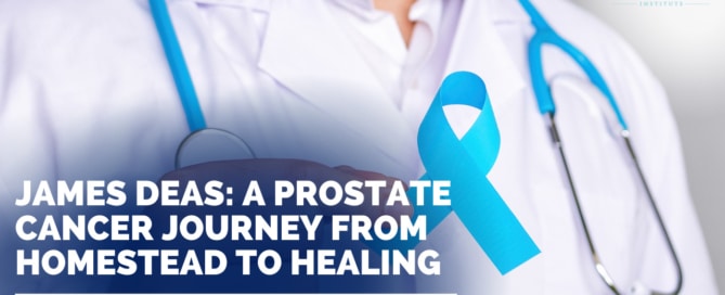 James Deas: A Prostate Cancer Journey From Homestead to Healing