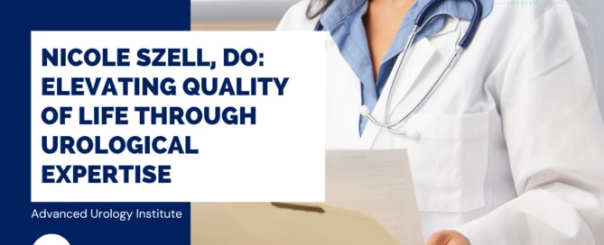 Nicole Szell, DO: Elevating Quality of Life Through Urological Expertise