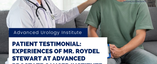 Patient Testimonial: Experiences of Mr. Roydel Stewart at Advanced Prostate Cancer Institute
