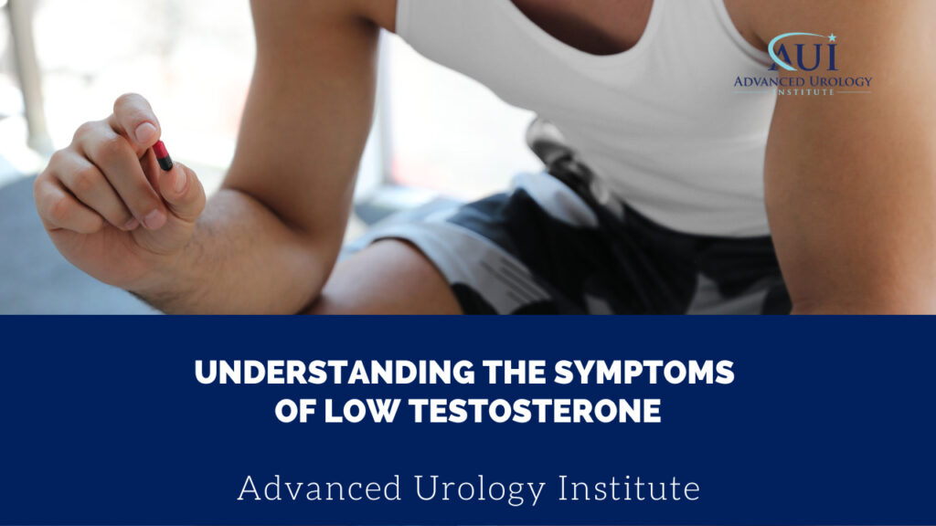 Understanding the Symptoms of Low Testosterone