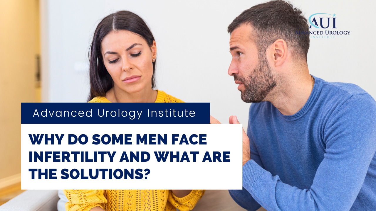 Why Do Some Men Face Infertility and What Are the Solutions?