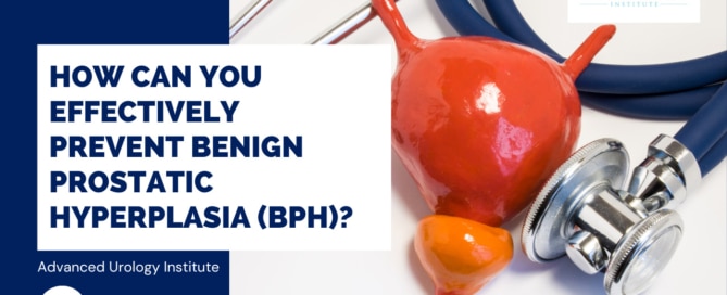 How Can You Effectively Prevent Benign Prostatic Hyperplasia (BPH)?