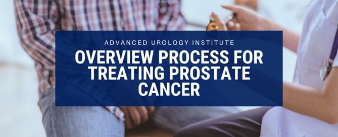 Overview Process for Treating Prostate Cancer