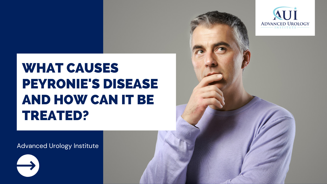 What Causes Peyronie's Disease and How Can It Be Treated?