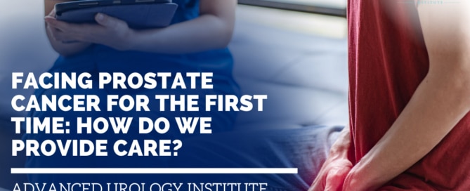 Facing Prostate Cancer for the First Time: How Do We Provide Care?