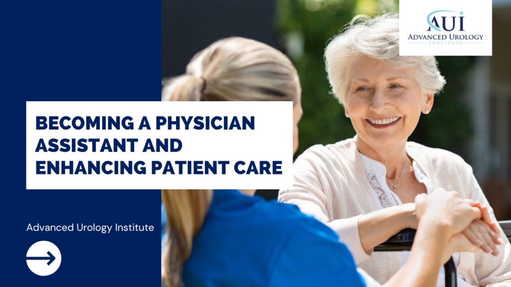 Becoming a Physician Assistant and Enhancing Patient Care
