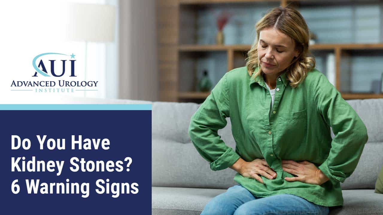 Do You Have Kidney Stones? 6 Warning Signs